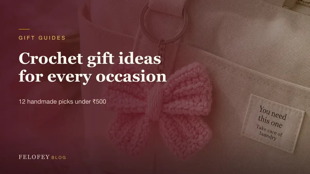 Crochet gift ideas for every occasion — Felofey Blog
